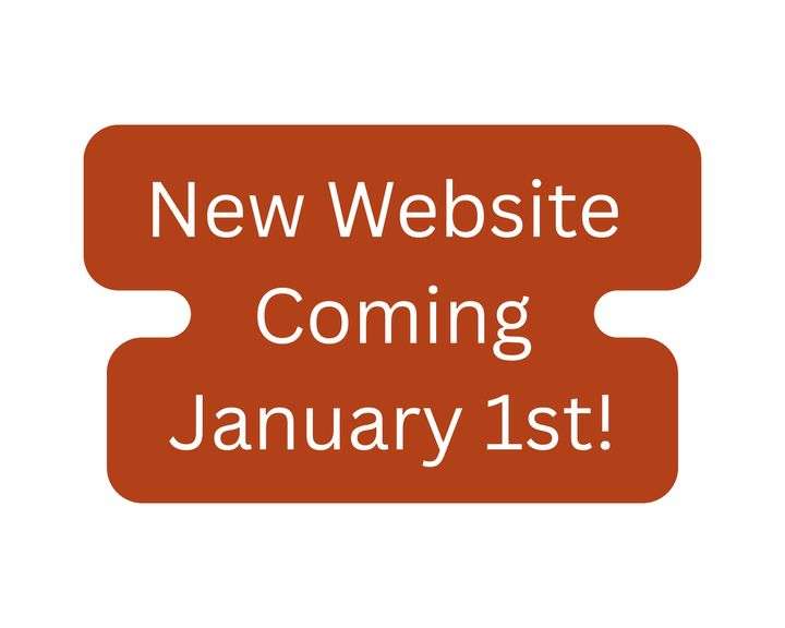 NEW WEBSITE COMING JANUARY 1ST