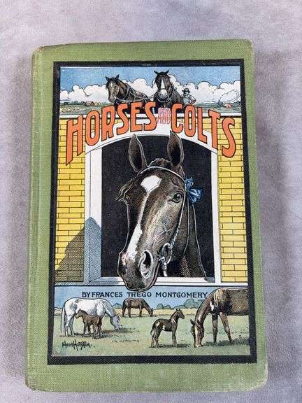 1911 dated book "Horses and Colts" by Frances Trego Montgomery